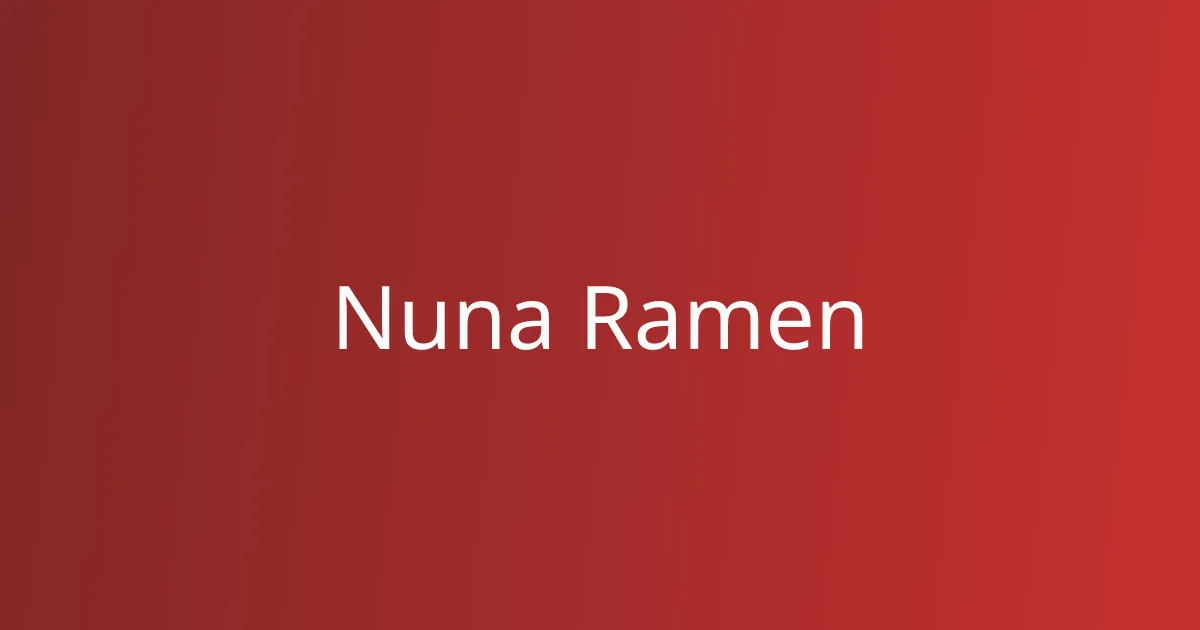 Nuna Ramen