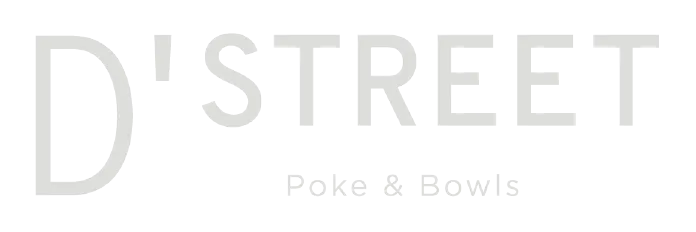 D'Street - Poke & Bowls