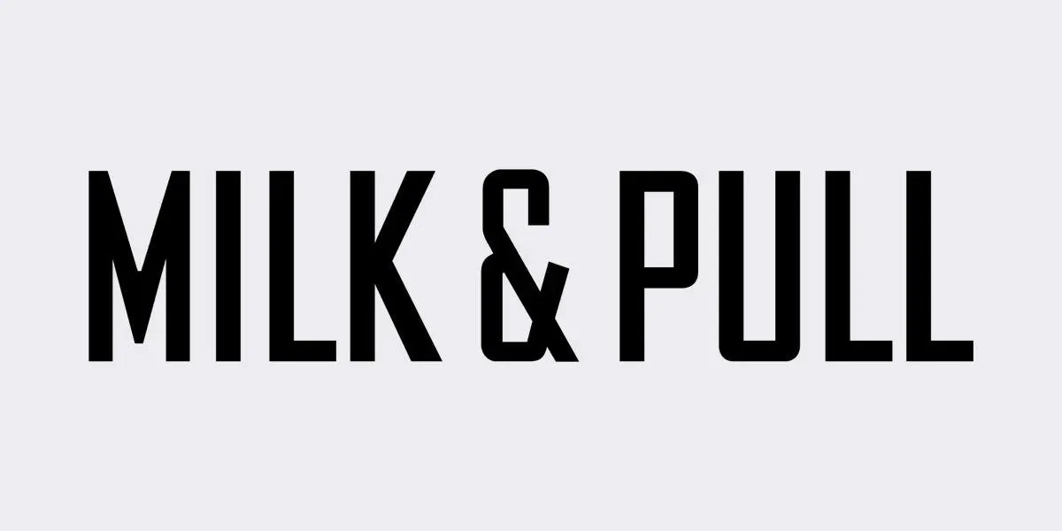 Milk & Pull