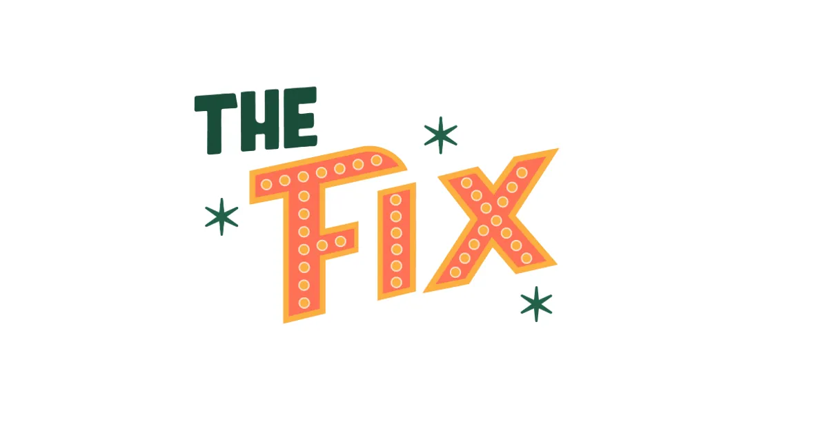 The Fix!